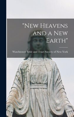 "New Heavens and a New Earth"