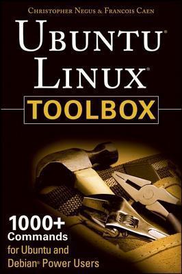 Ubuntu Linux Toolbox: 1000+ Commands for Ubuntu and Debian Power Users
