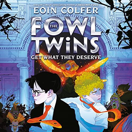 The Fowl Twins Get What They Deserve