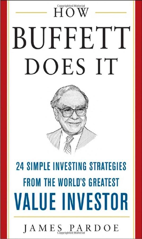 How Buffett Does It: 24 Simple Investing Strategies from the World's Greatest Value Investor (Mighty Managers Series)