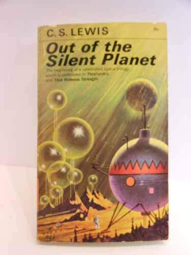 Out of the Silent Planet Please See MY Photo of Cover -- it May Differ