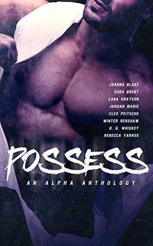 Possess (An Alpha Romance Anthology)