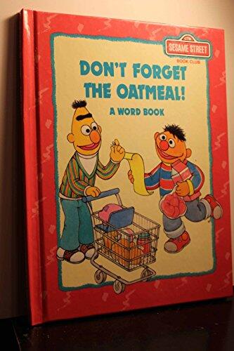 Don't Forget the Oatmeal! A Word Book
