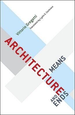 Architecture, Means and Ends