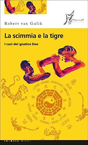 La scimmia e la tigre: I casi del giudice Dee