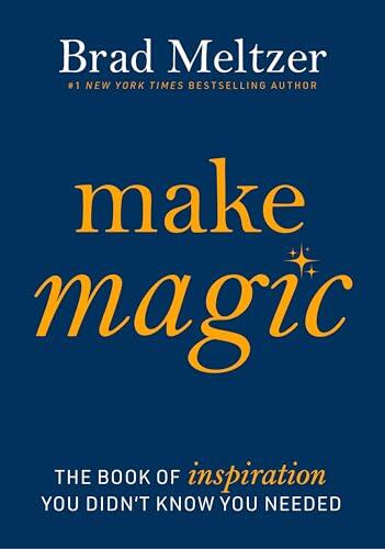 Make Magic: The Book of Inspiration You Didn't Know You Needed