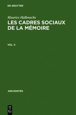 Les Cadres Sociaux de La memoire