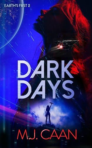 Dark Days: An alien invasion opera