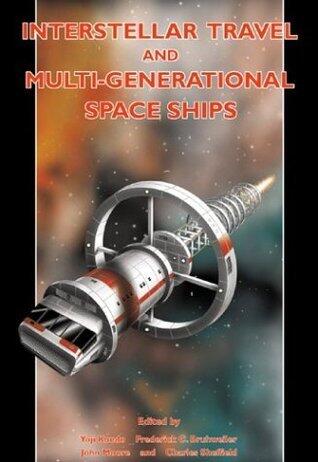 Interstellar Travel & Multi-Generational Space Ships: Apogee Books Space Series 34