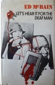 Let's Hear It For The Deaf Man