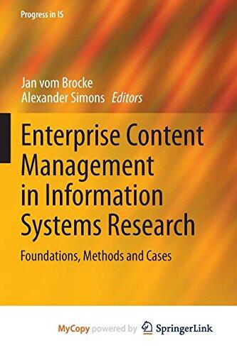 Enterprise Content Management in Information Systems Research: Foundations, Methods and Cases