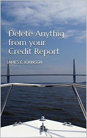 Delete Anything from your Credit Report