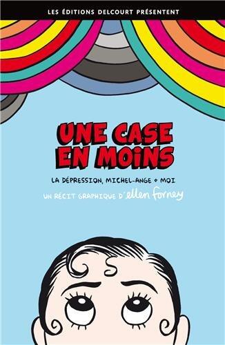 Une Case en Moins: La Dépression, Michel-Ange et Moi