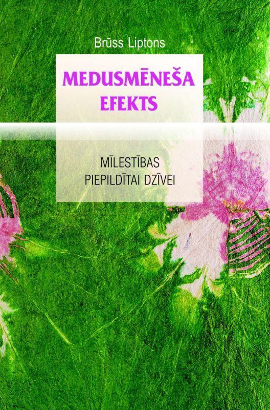 Medusmēneša efekts. Mīlestības piepildītai dzīvei.