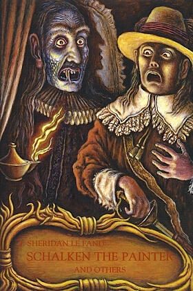 Schalken the Painter and Others: Ghost Stories 1838-61