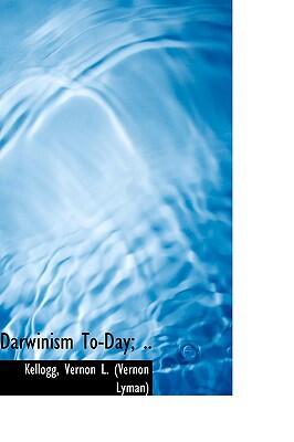 Darwinism Today