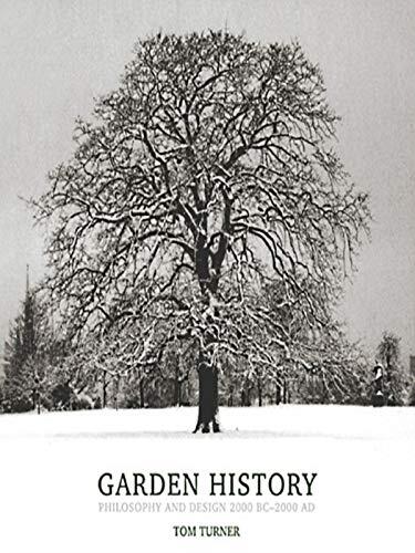 Garden History: Philosophy and Design 2000 BC - 2000 AD