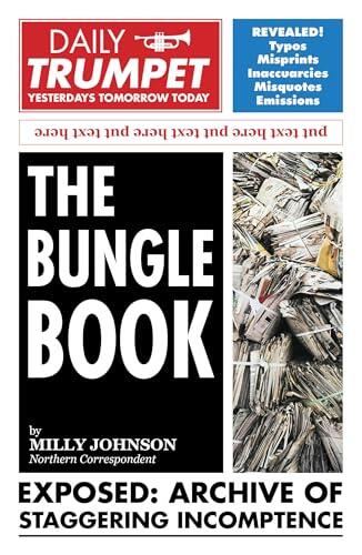 The Bungle Book: A Collection of Fake Headlines, Bizarre Misprints, and Satirical Stories