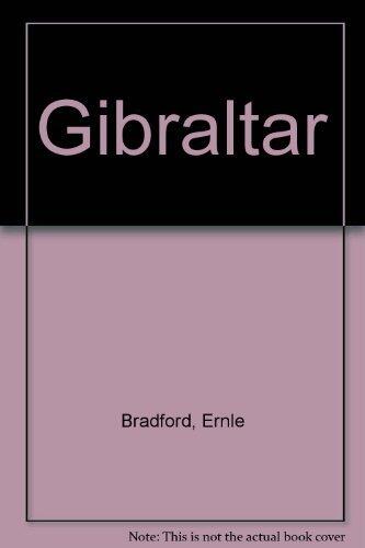Gibraltar: The History of a Fortress