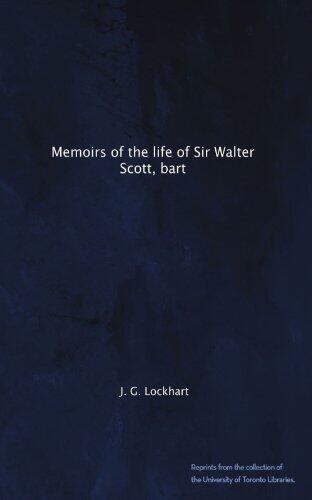 Memoirs of the life of Sir Walter Scott, bart