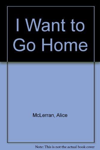 I Want to Go Home