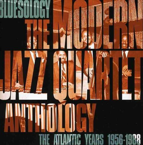 Bluesology: Modern Jazz Quartet Anthology