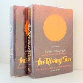 The Rising Sun: The Decline and Fall of the Japanese Empire, 1936-1945
