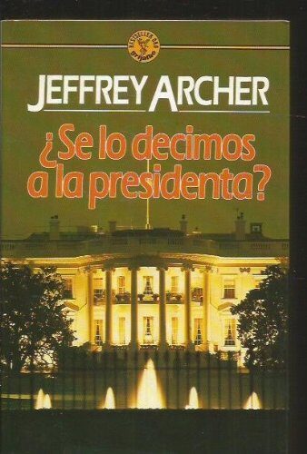 ¿Se lo decimos a la presidenta?