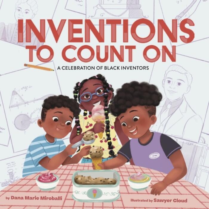 Inventions to Count On: A Celebration of Black Inventors