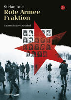 Rote Armee Fraktion: Il caso Baader-Meinhof