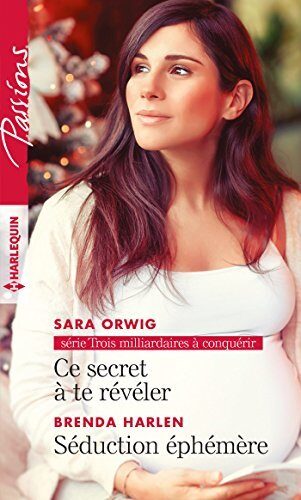 Ce secret à te révéler / Séduction éphémère