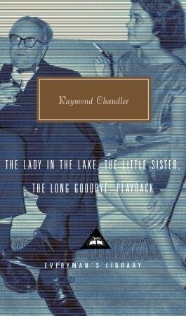 The Lady in the Lake (The Little Sister, The Long Goodbye, Playback)