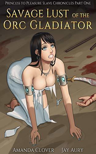 Savage Lust of the Orc Gladiator