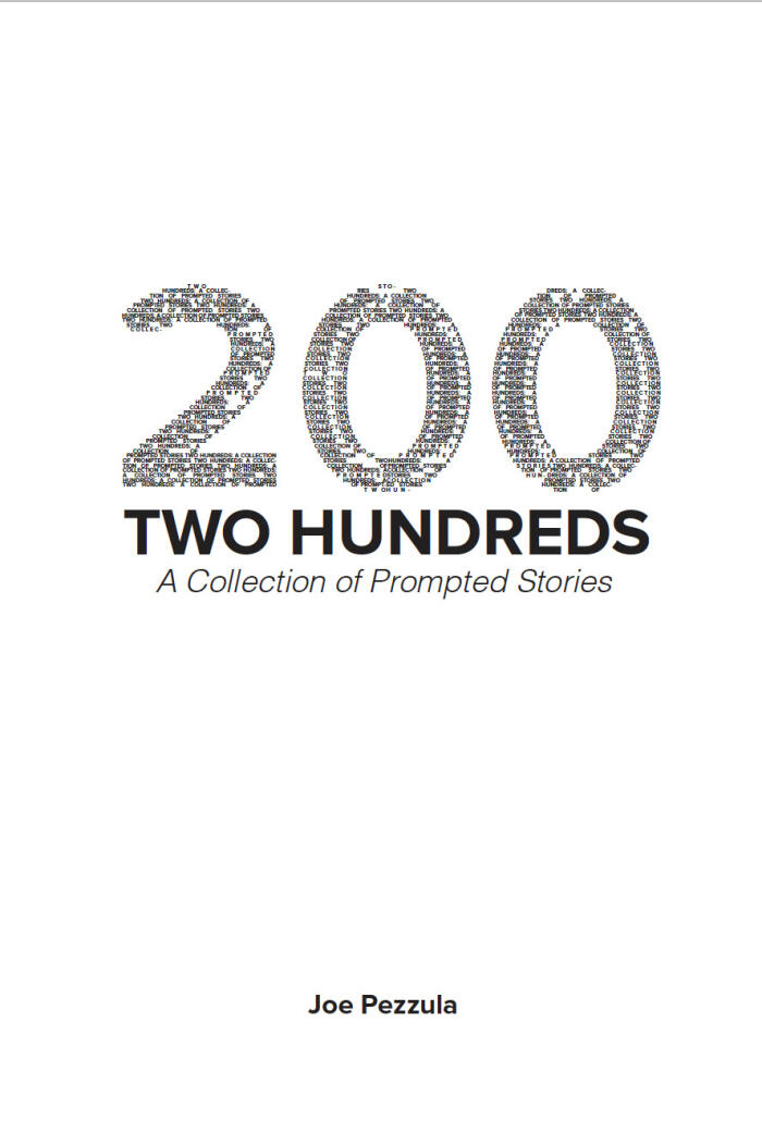 Two Hundreds: A Collection of Prompted Stories