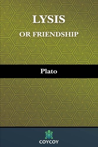 Lysis (Coycoy): or Friendship