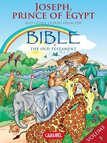 Joseph, Prince of Egypt and Other Stories From the Bible: The Old Testament
