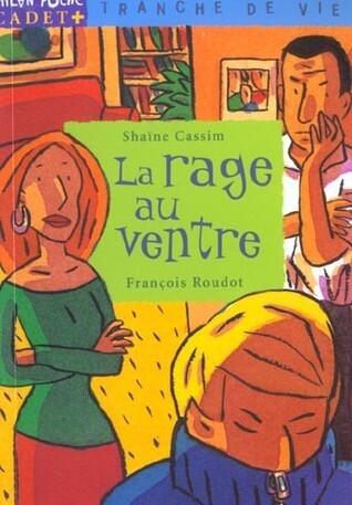 La rage au ventre