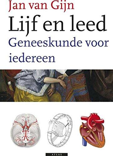 Lijf en leed: geneeskunde voor iedereen (Atlas Wetenschap)