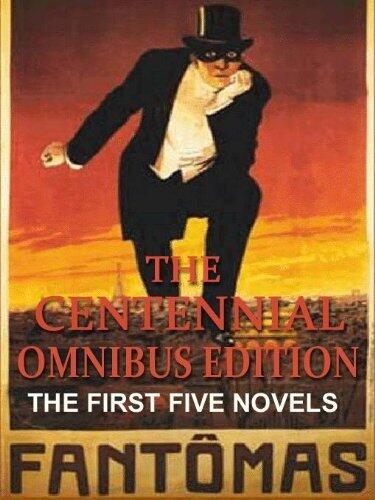 Fantomas, The Centennial Omnibus Edition: The First Five Novels Complete