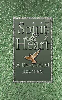 Spirit & Heart: A Devotional Journey- A Prayer Diary for Daily Devotional Journaling: Seeking the Heart of God Through Your Quiet Time Devotions