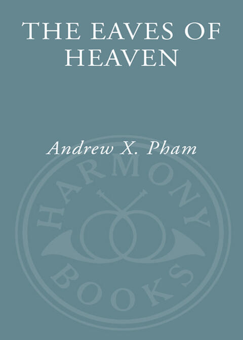 The Eaves of Heaven: A Life in Three Wars
