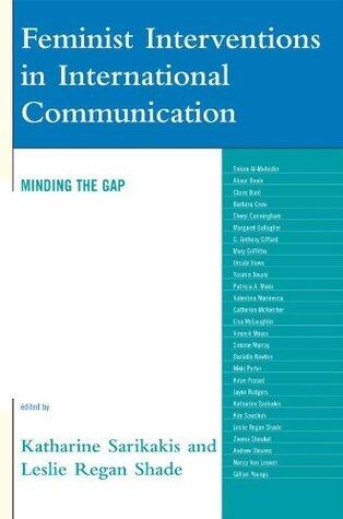 Feminist Interventions in International Communication: Minding the Gap