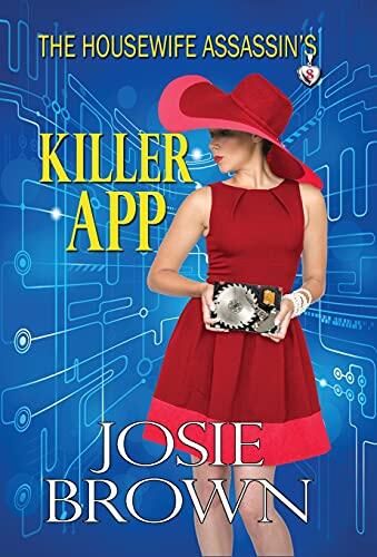 The Housewife Assassin's Killer App: Book 8 (The Housewife Assassin Series)