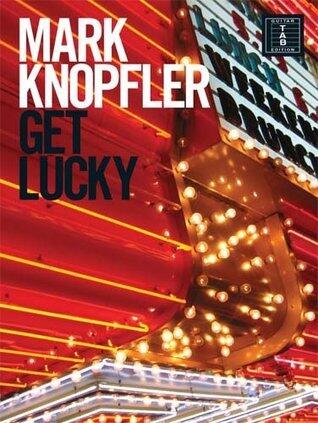 Mark Knopfler: Get Lucky