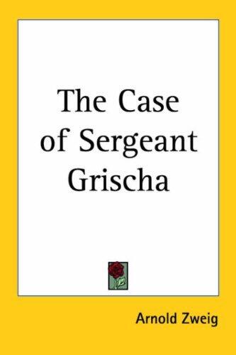 The Case of Sergeant Grischa