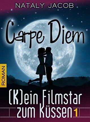 Carpe Diem (The Moviestar Saga)
