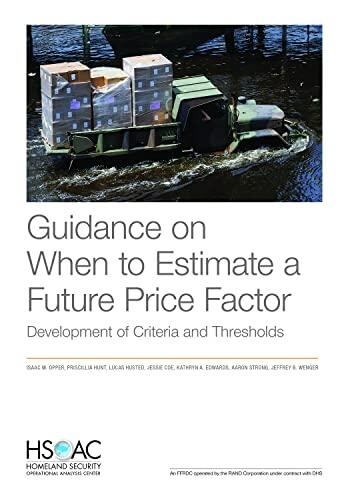 Guidance on When to Estimate a Future Price Factor: Development of Criteria and Thresholds