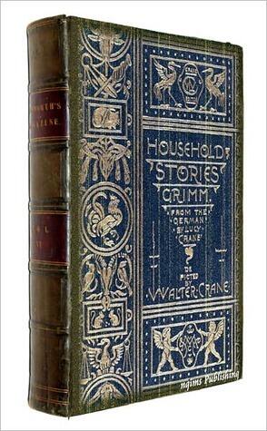 Household Stories by the Brothers Grimm with illustrations