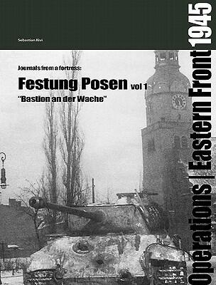 Festung Posen: "Bastion An Der Wache": Journals From A Fortress