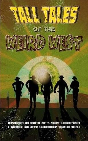 Tall Tales Of The Weird West